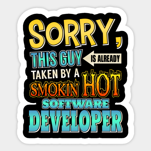 This Guy Is Already Taken By a Software Developer Sticker by theperfectpresents